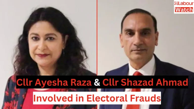 Labour Party Councilors Shazad Ahmad and Ayesha Raza Involved in Election Fraud in Ealing and Southall