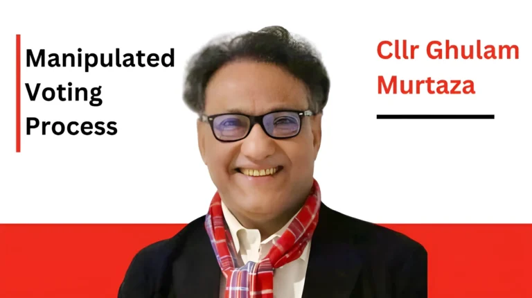 Cllr Ghulam Murtaza Fraud and Manipulation Cases in the Voting Process