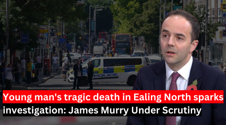 Young man's tragic death in Ealing North sparks investigation: James Murry Under Scrutiny